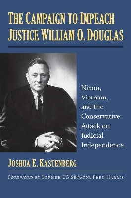 The Campaign to Impeach Justice William O. Douglas(English, Hardcover, Kastenberg Joshua E.)