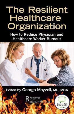 The Resilient Healthcare Organization(English, Hardcover, Mayzell, MD, MBA George)