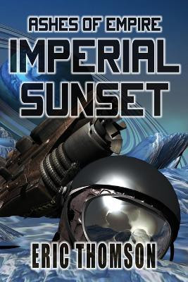 Imperial Sunset(English, Paperback, Thomson Eric)