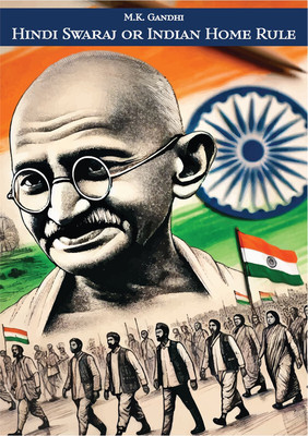 Hind Swaraj or Indian Home Rule(Paperback, M.K. Gandhi)