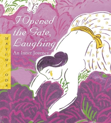I Opened the Gate Laughing - 20th Anniversary Edition(English, Hardcover, Oda Mayumi)
