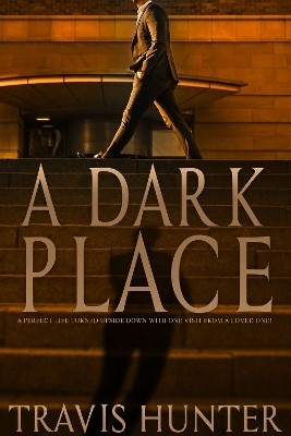A Dark Place(English, Paperback, Hunter Travis)