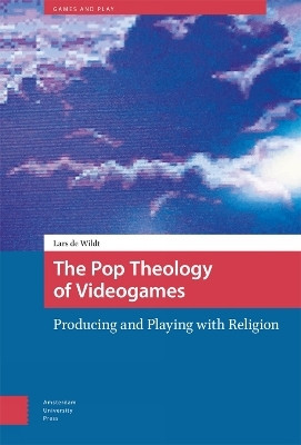 The Pop Theology of Videogames(English, Electronic book text, Wildt Lars de)