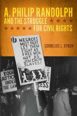 A. Philip Randolph and the Struggle for Civil Rights(English, Electronic book text, Bynum Cornelius L.)