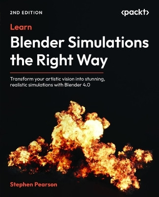 Learn Blender Simulations the Right Way(English, Paperback, Pearson Stephen)