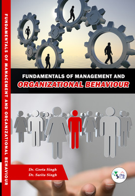 Fundamentals of Management and Organizational Behaviour(Paperback, Dr.Geeta Singh, Dr.Sarita Singh)