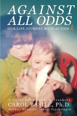 Against All Odds(English, Paperback, Basile Carol)