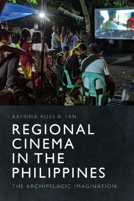 Regional Cinema in the Philippines(English, Hardcover, Tan Katrina Ross A.)