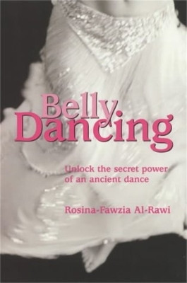 Belly Dancing(English, Paperback, Al-Rawi Rosina-Fawzia)