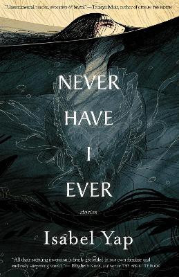 Never Have I Ever(English, Paperback, Yap Isabel)