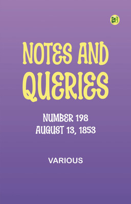 Notes and Queries, Number 198, August 13, 1853(Paperback, Various)
