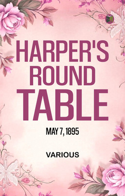 Harper's Round Table, May 7, 1895(Paperback, Various)