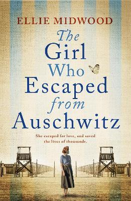 The Girl Who Escaped from Auschwitz(English, Paperback, Midwood Ellie)