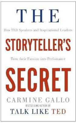The Storyteller's Secret  - How TED Speakers and Inspirational Leaders Turn Their Passion Into Performance(English, Paperback, Gallo Carmine)