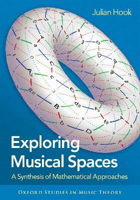 Exploring Musical Spaces(English, Hardcover, Hook Julian)