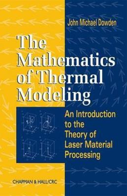 The Mathematics of Thermal Modeling(English, Electronic book text, Dowden John Michael)