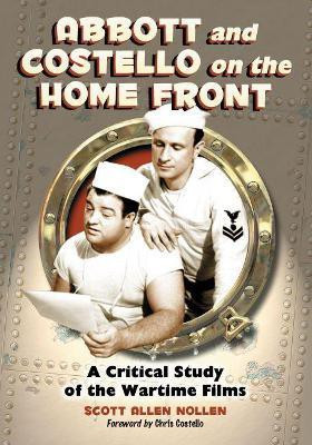 Abbott and Costello on the Home Front(English, Paperback, Nollen Scott Allen)