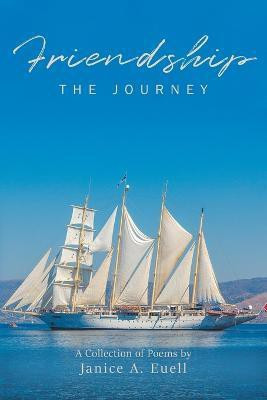 Friendship - THE JOURNEY(English, Paperback, Euell Janice A)