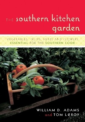 The Southern Kitchen Garden(English, Paperback, Adams William D.)