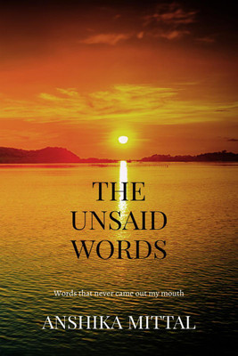 The Unsaid Words(English, Paperback, Anshika Mittal)
