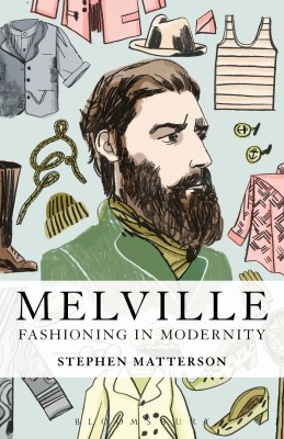 Melville: Fashioning in Modernity(English, Paperback, Matterson Stephen Prof.)