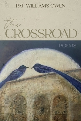 The Crossroad(English, Paperback, Owen Pat Williams)