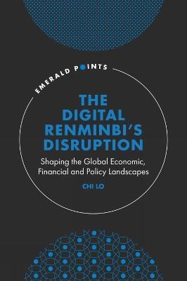 The Digital Renminbi's Disruption(English, Hardcover, Lo Chi)