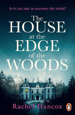The House at the Edge of the Woods(English, Paperback, Hancox Rachel)