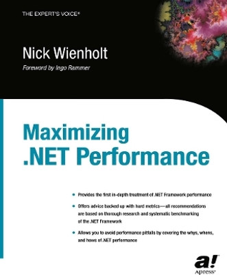 Maximizing .NET Performance(English, Paperback, Wienholt Nick)