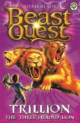 Beast Quest: Trillion the Three-Headed Lion(English, Paperback, Blade Adam)