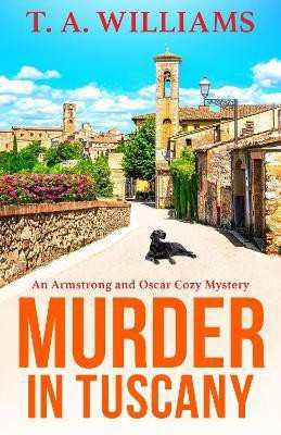 Murder in Tuscany(English, Hardcover, T A Williams)