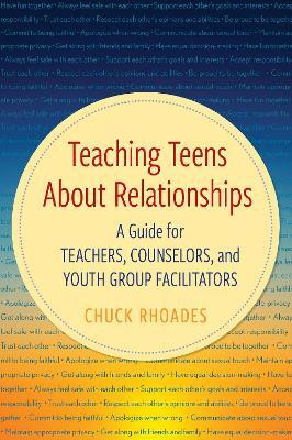 Teaching Teens About Relationships(English, Paperback, Rhoades Chuck)