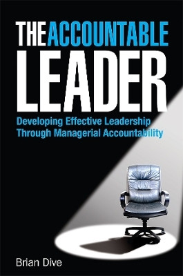 The Accountable Leader(English, Electronic book text, Dive Brian)