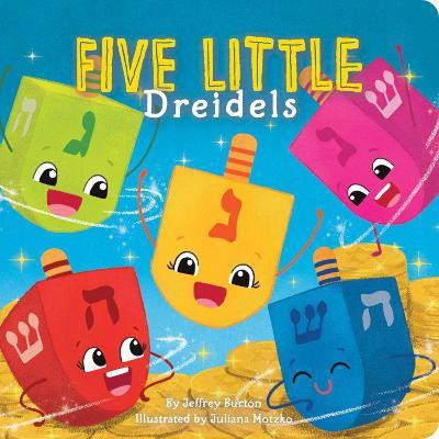Five Little Dreidels(English, Board book, Burton Jeffrey)