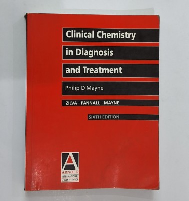 Clinical Chemistry in Diagnosis & Treatment(Paperback, Philip D Mayne)