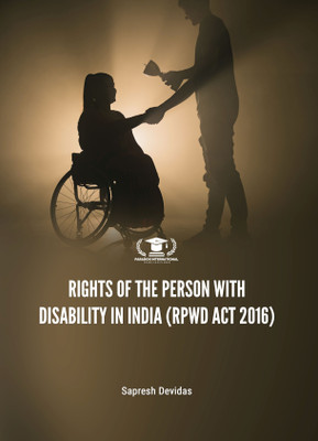 RIGHTS OF THE PERSON WITH DISABILITY IN INDIA (RPWD ACT 2016)(Paperback, Sapresh Devidas)