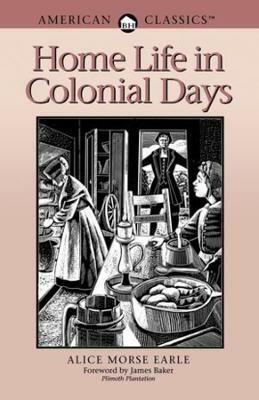 Home Life in Colonial Days(English, Paperback, Earle Alice Morse)