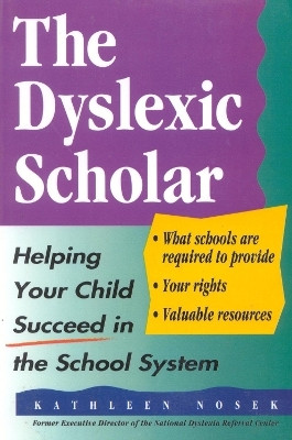 The Dyslexic Scholar(English, Paperback, Nosek Kathleen)