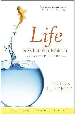 Life Is What You Make It(English, Paperback, Buffett Peter)