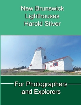 New Brunswick Lighthouses(English, Paperback, Stiver Harold)