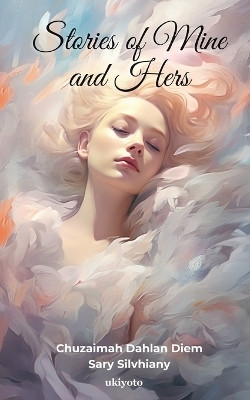 Stories of Mine and Hers (Edition1)(English, Book, Chuzaimah Dahlan Diem)