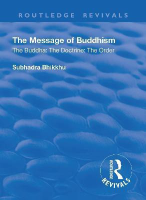 Revival: The Message of Buddhism (1926)(English, Paperback, Bhikkhu Subhadra)