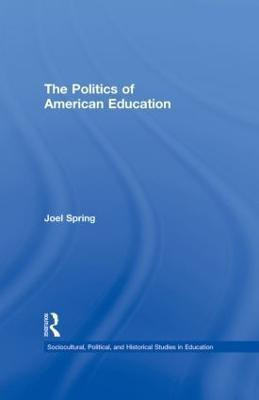 The Politics of American Education(English, Hardcover, Spring Joel)