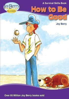 How To Be Good(English, Paperback, Berry Joy)