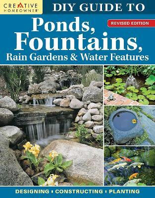 DIY Guide to Ponds, Fountains, Rain Gardens & Water Features, Revised Edition(English, Paperback, unknown)