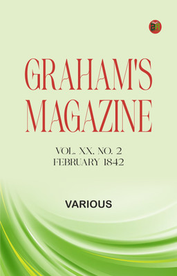 Graham's Magazine, Vol. XX, No. 2, February 1842(Paperback, Various)