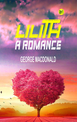 Lilith: A Romance(Paperback, George MacDonald)