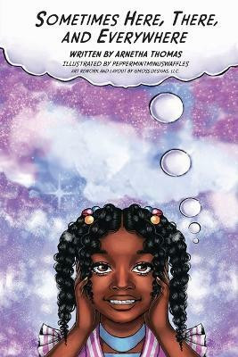 Sometimes Here, There and Everywhere(English, Paperback, Thomas Arnetha)