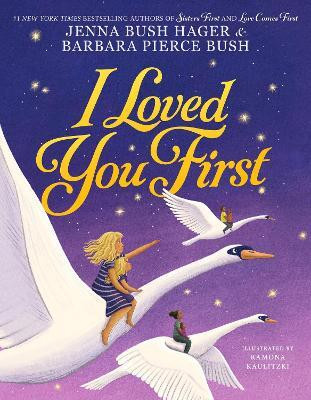 I Loved You First(English, Hardcover, Bush Barbara Pierce)