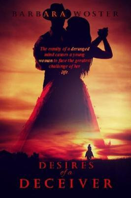 Desires of a Deceiver(English, Paperback, Woster Barbara)